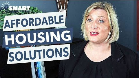 Affordable Housing Solutions – Tame The Beast!