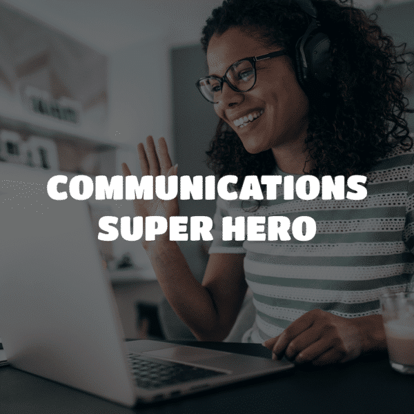 Communications Super Hero